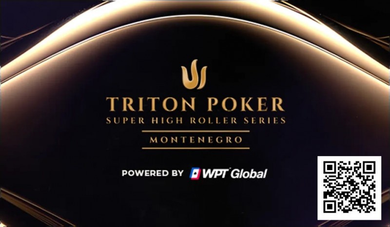 【APT扑克】TRITON黑山站火热开打，15天超高额牌局盛宴正式开启