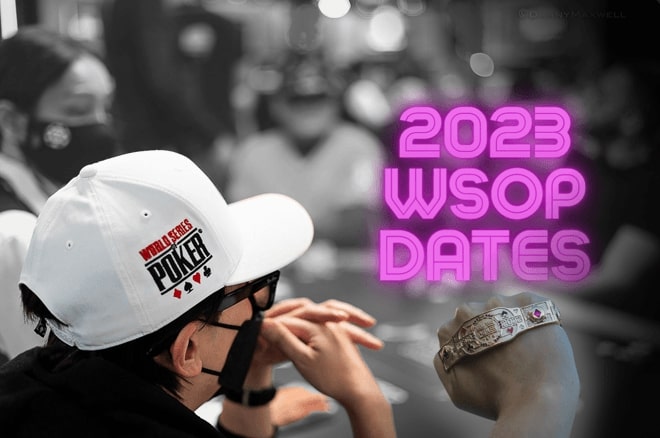 【APT扑克】2023 WSOP部分赛程公布 主赛事将在7月3日开赛!