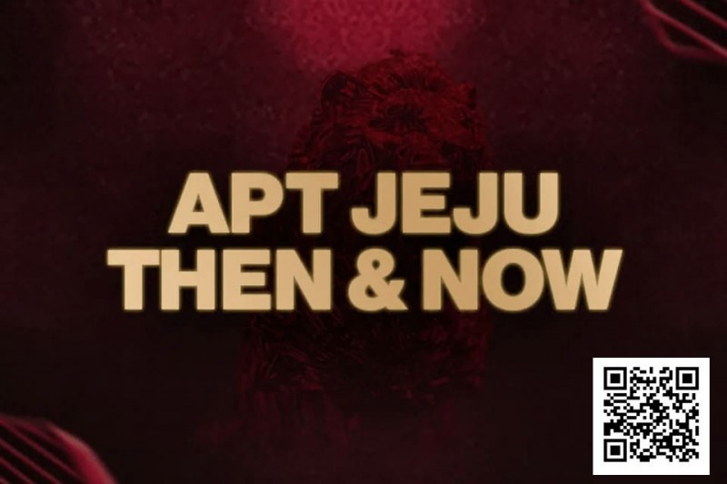 【APT扑克】APT 济州岛站系列赛赛史：中国选手夺冠最多！2025 年这场更值得冲！