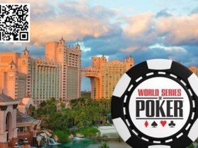 【APT扑克】丹牛分享他的WSOP天堂赛计划
