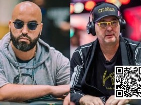 【APT扑克】趣闻 | Jungleman怒斥Bryn Kenney对Phil Hellmuth的无理批评
