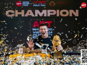 【APT扑克】中国选手胡金龙夺得APT富国岛站赛史最大主赛事冠军!创生涯最佳战绩!