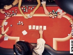 【APT扑克】德州扑克技巧十大必胜绝招,学会一个就能赢筹码!